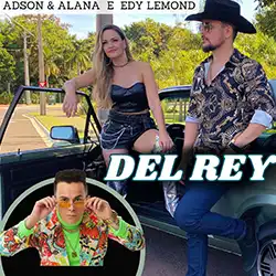 Baixar Del Rey Adson e Alana Edy Lemond